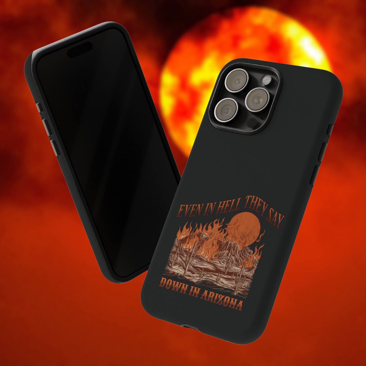 "Even in Hell they Say, Down in Arizona" Phone Case
