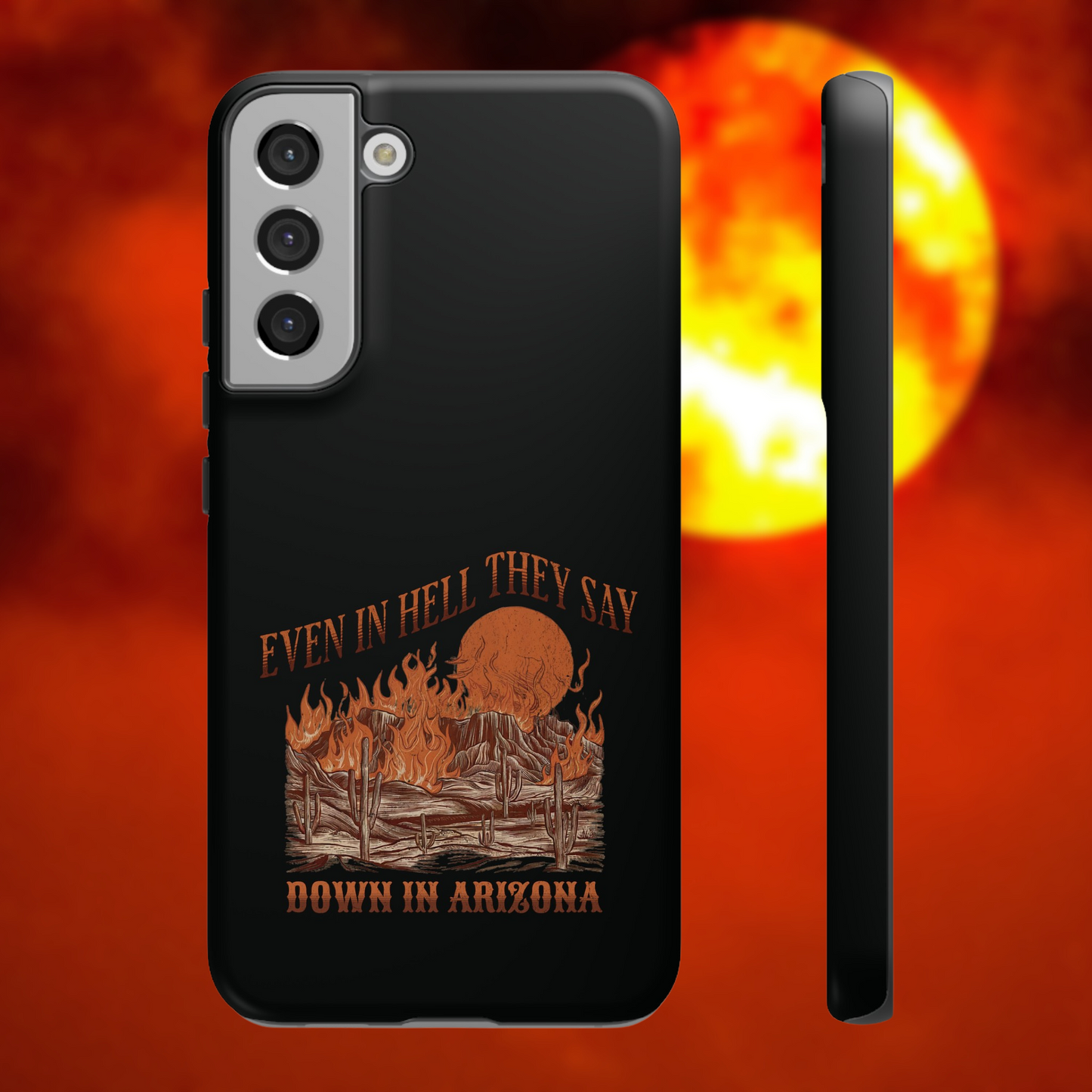 "Even in Hell they Say, Down in Arizona" Phone Case